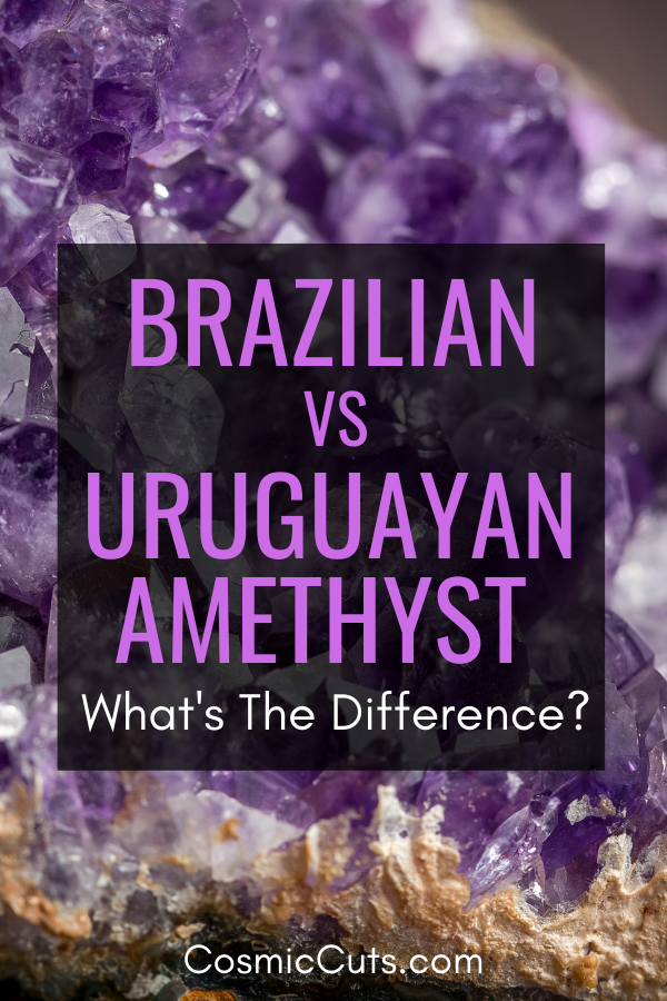 Brazilian Amethyst vs Uruguayan Amethyst