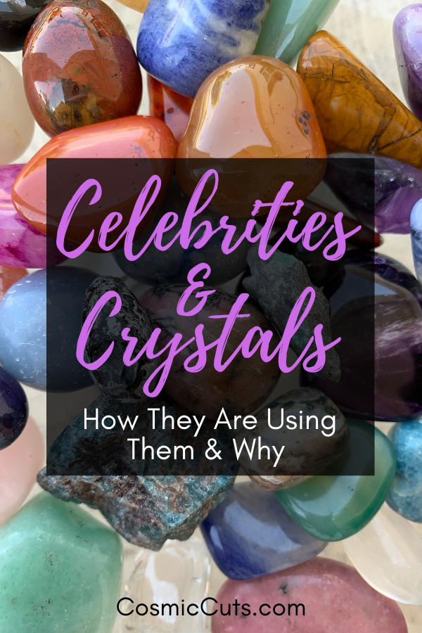 Celebrities and Crystals