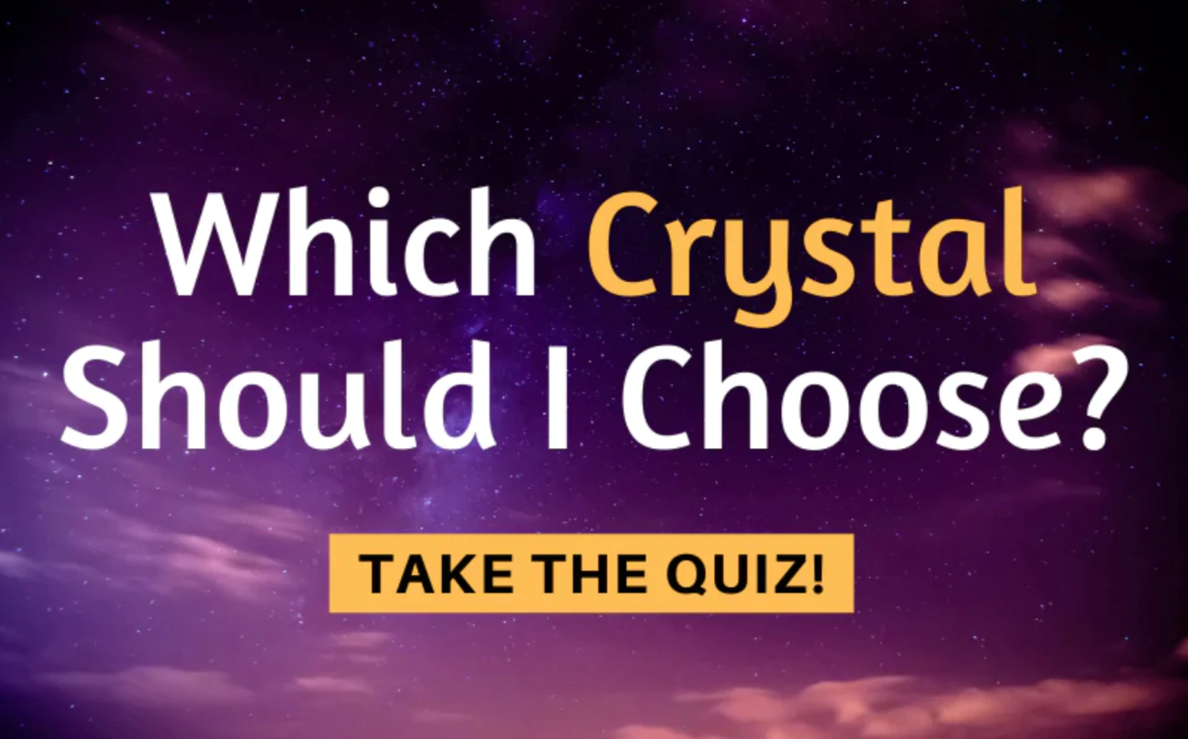 Which Crystal to Choose Quiz