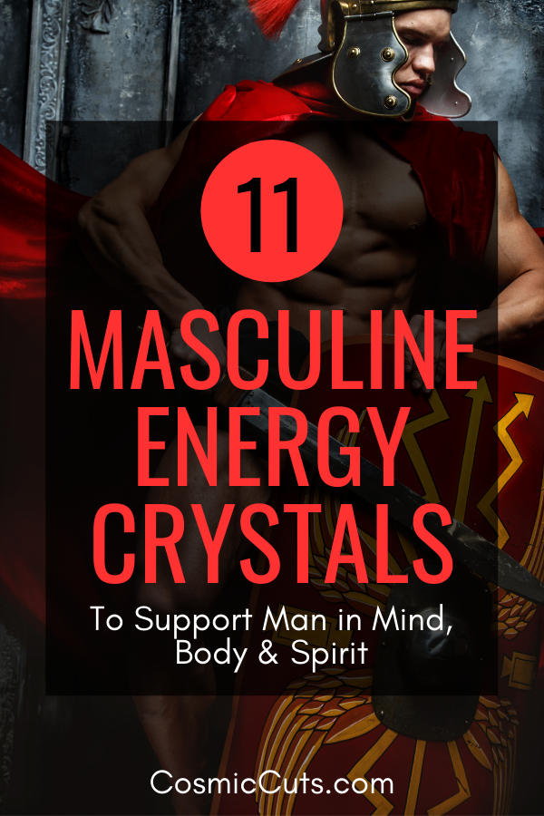 Crystals for Masculine Energy