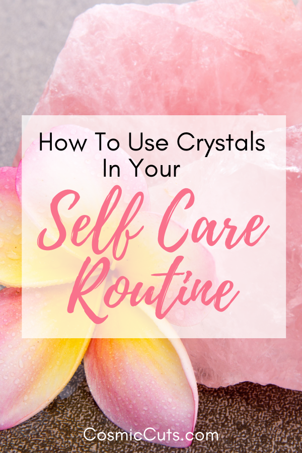 Crystals for Your Self Care Routine