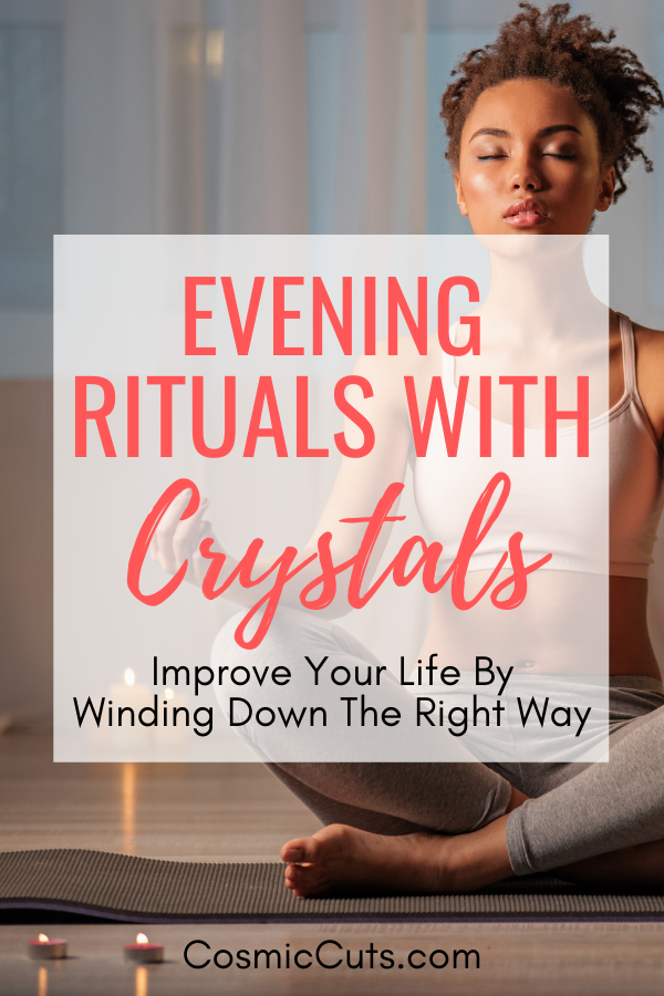 Evening Rituals to do With Crystals