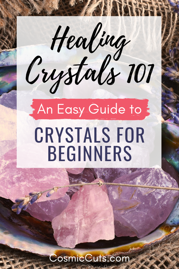 Crystals for Beginners: A Full Guide