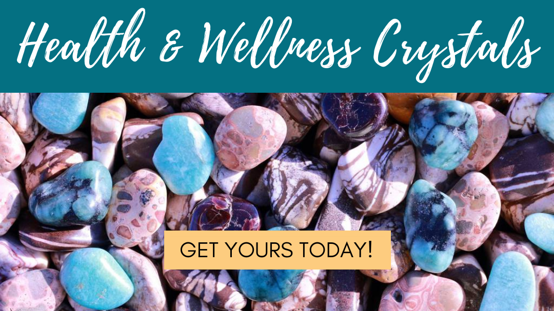 Health and Wellness Crystals