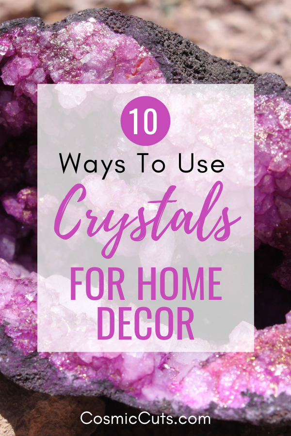 How to Decorate With Crystals