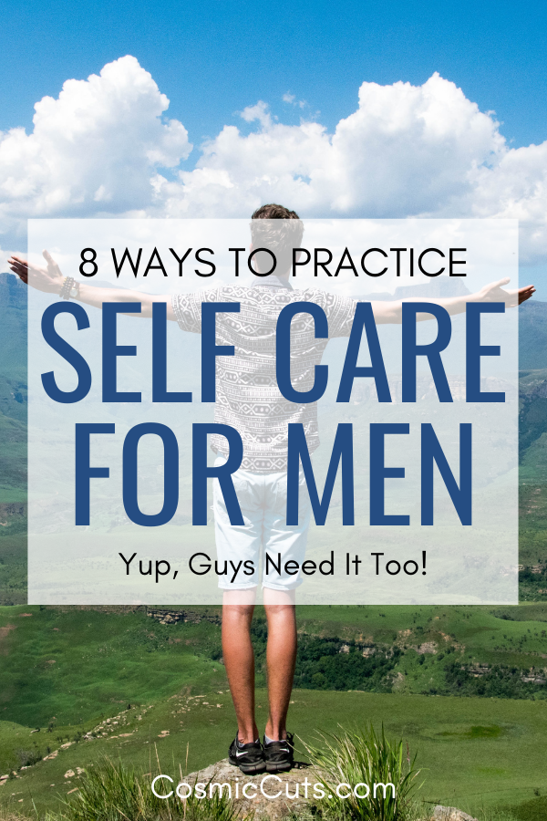 How to Practice Self Care for Men