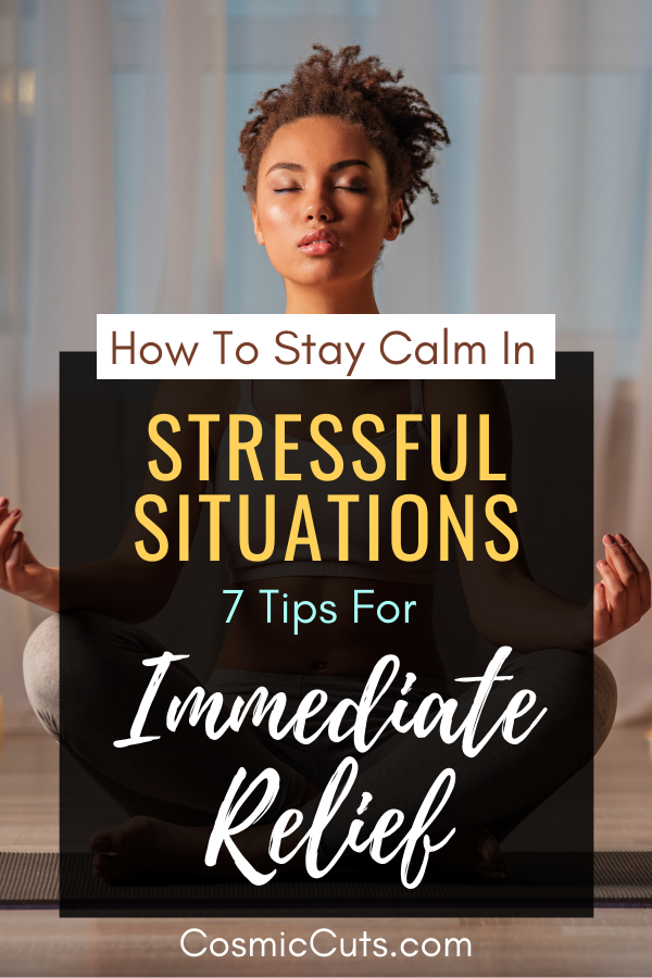 How to Stay Calm in Stressful Situations