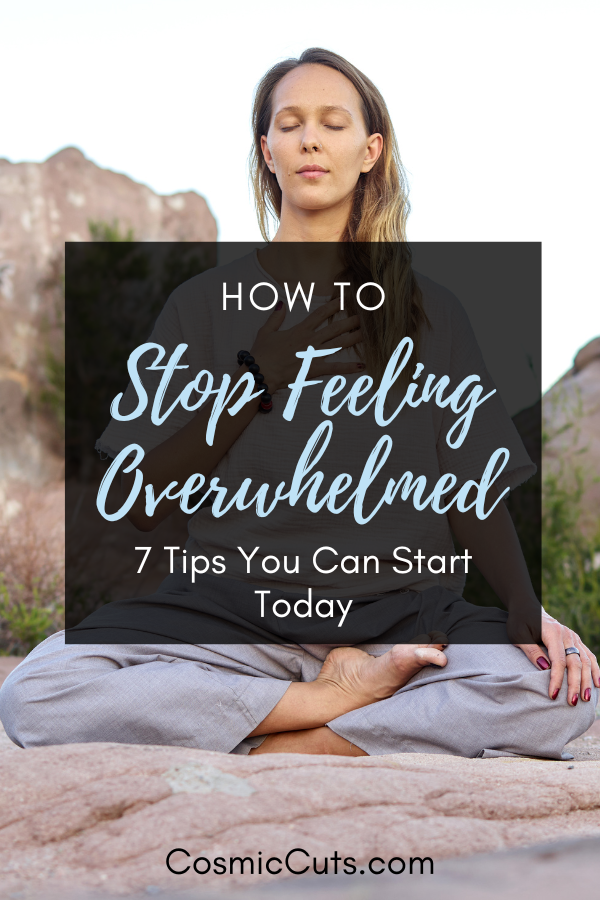 How to Stop Feeling Overwhelmed