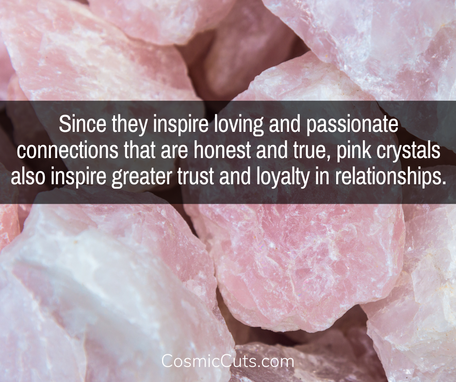 Pink Crystals: Improve Your Relationships & Nurture Your Soul