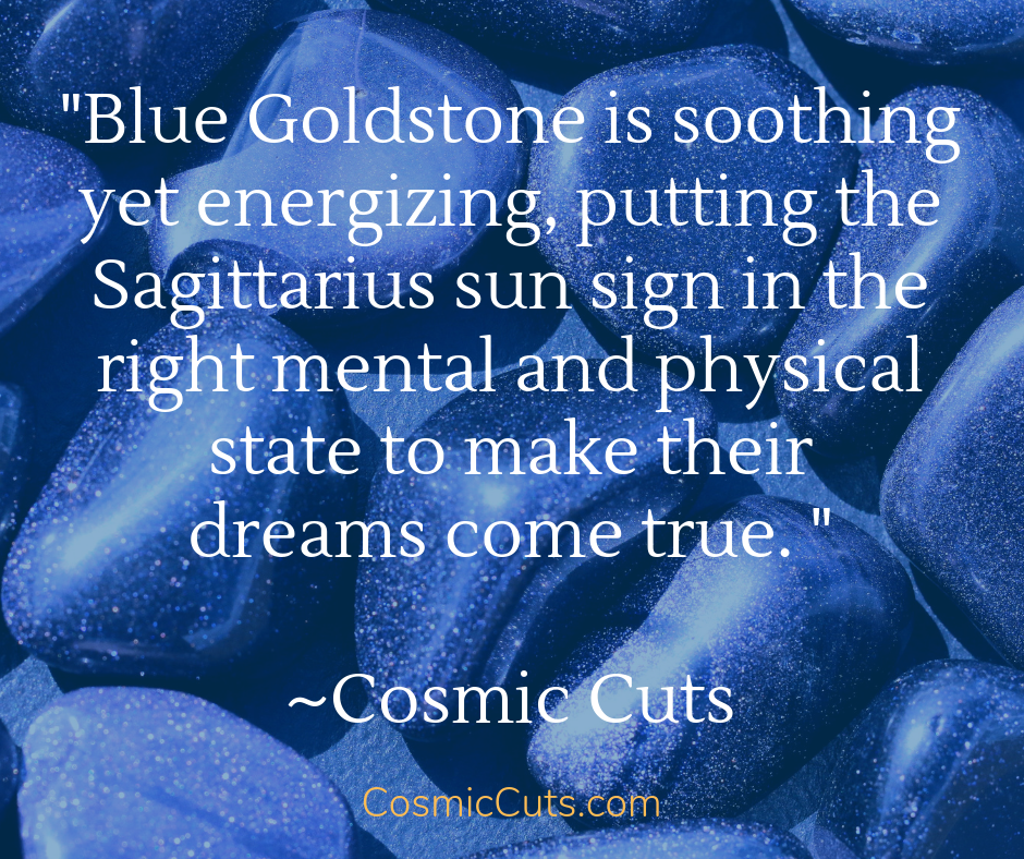 Blue Goldstone for Sagittarius