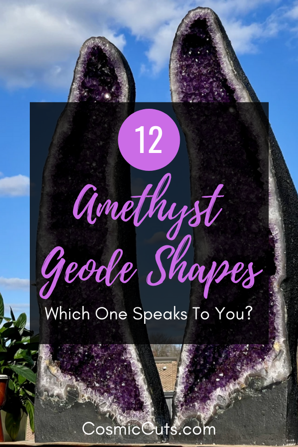 Shapes of Amethyst Geodes