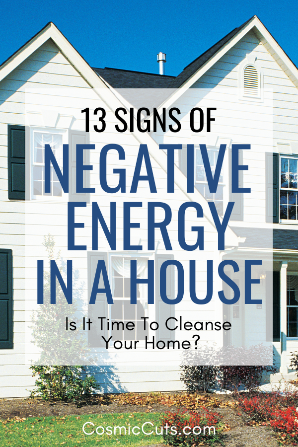 Signs of Negative Energy in a House