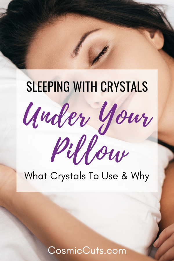 Sleeping With Crystals Under Your Pillow