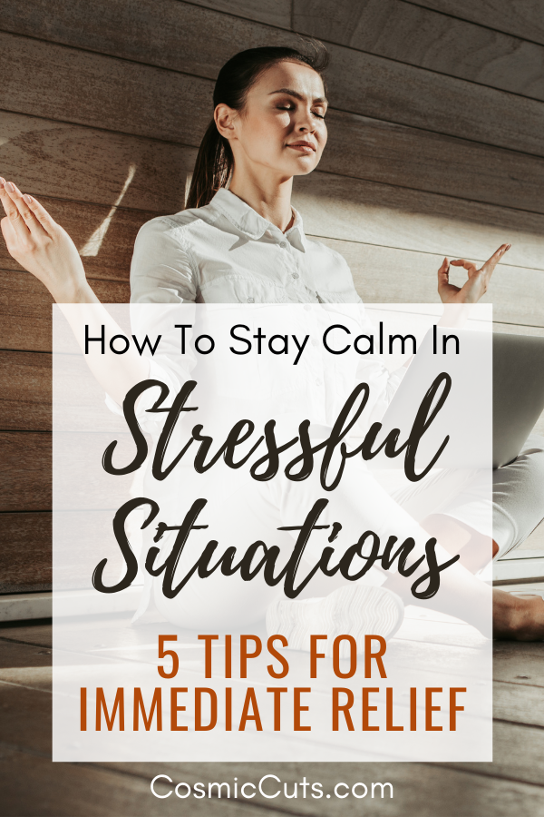 Ways to Stay Calm in Stressful Situations