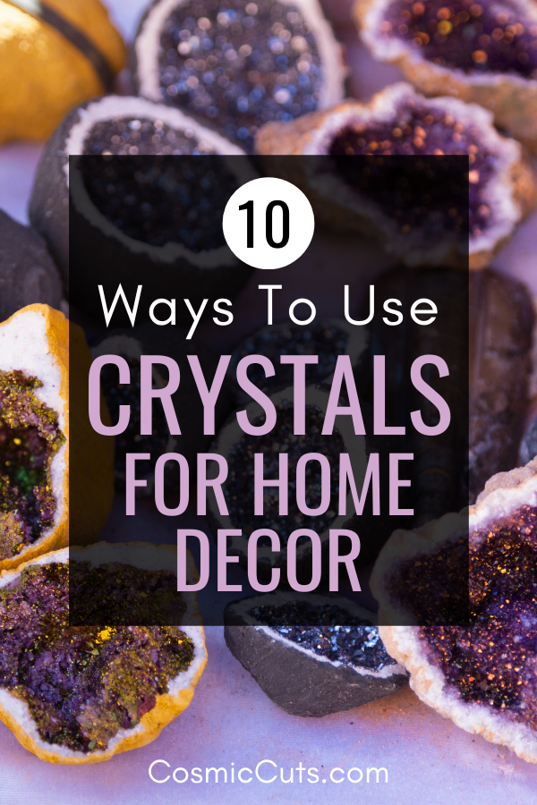 Ways to Use Crystals for Home Decor