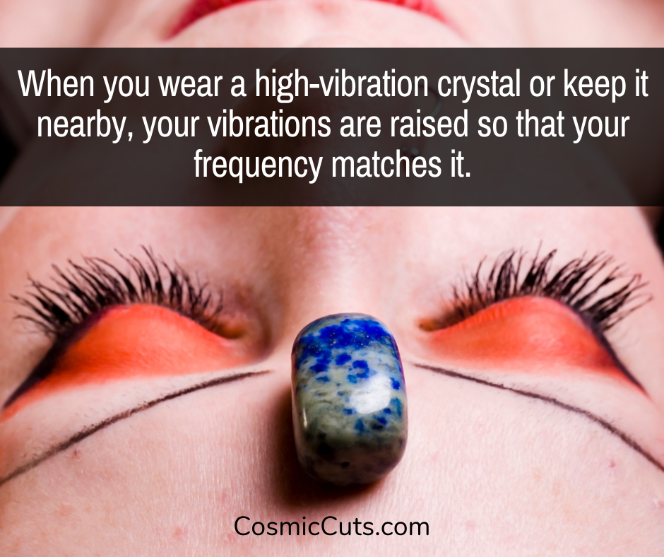 Wear High-Vibrational Crystals