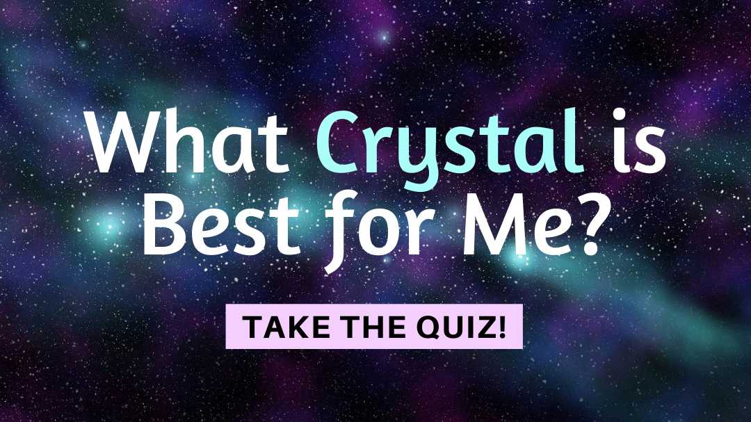 What Crystal Should I Choose Quiz