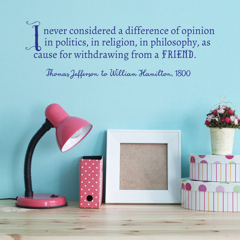Thomas Jefferson Difference In Opinion Quote Decal Shop Dana Decals