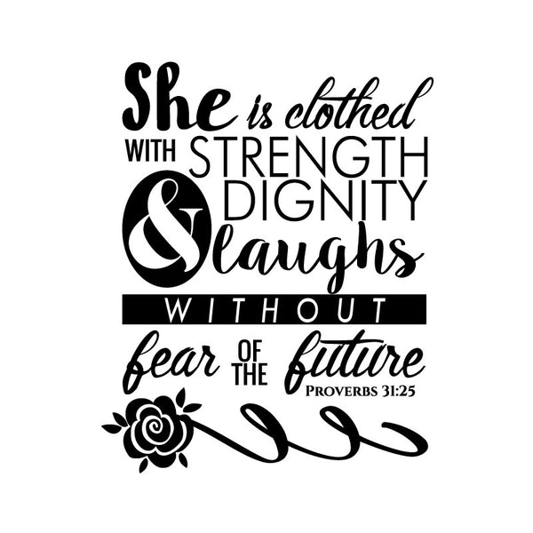 Clothed with Strength & Dignity Quote Decal | Shop from Dana Decals