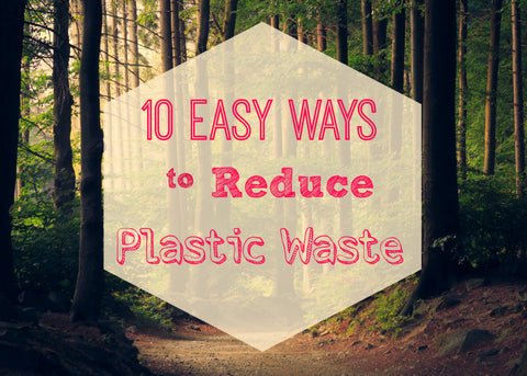 10 Easy Ways to Reduce Plastic Waste from Sola Skincare