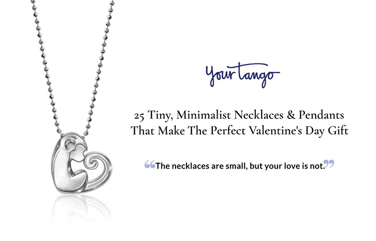 Your Tango - Tiny, Minimalist Necklaces & Pendants That Make The Perfect Valentine's Gift