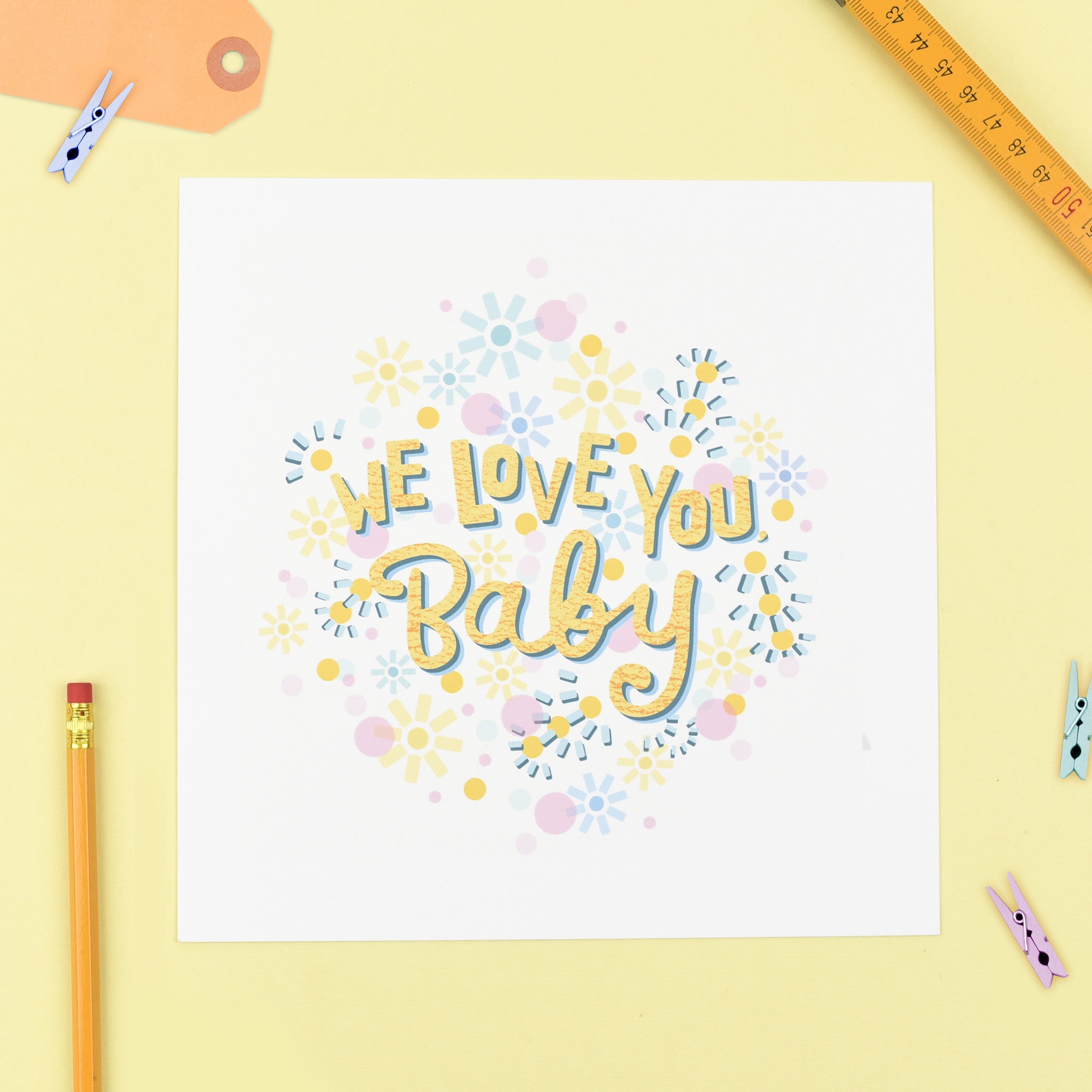 We Love You Baby Baby Print Jane Katherine Houghton Designs