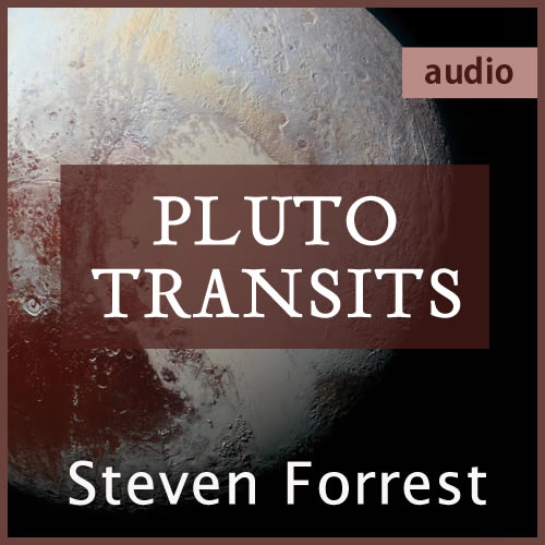 Webinar with Steven Forrest Pluto Transits Forrest Astrology
