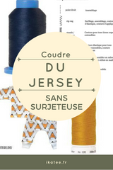 coudre du jersey sans surjeteuse avec Ikatee