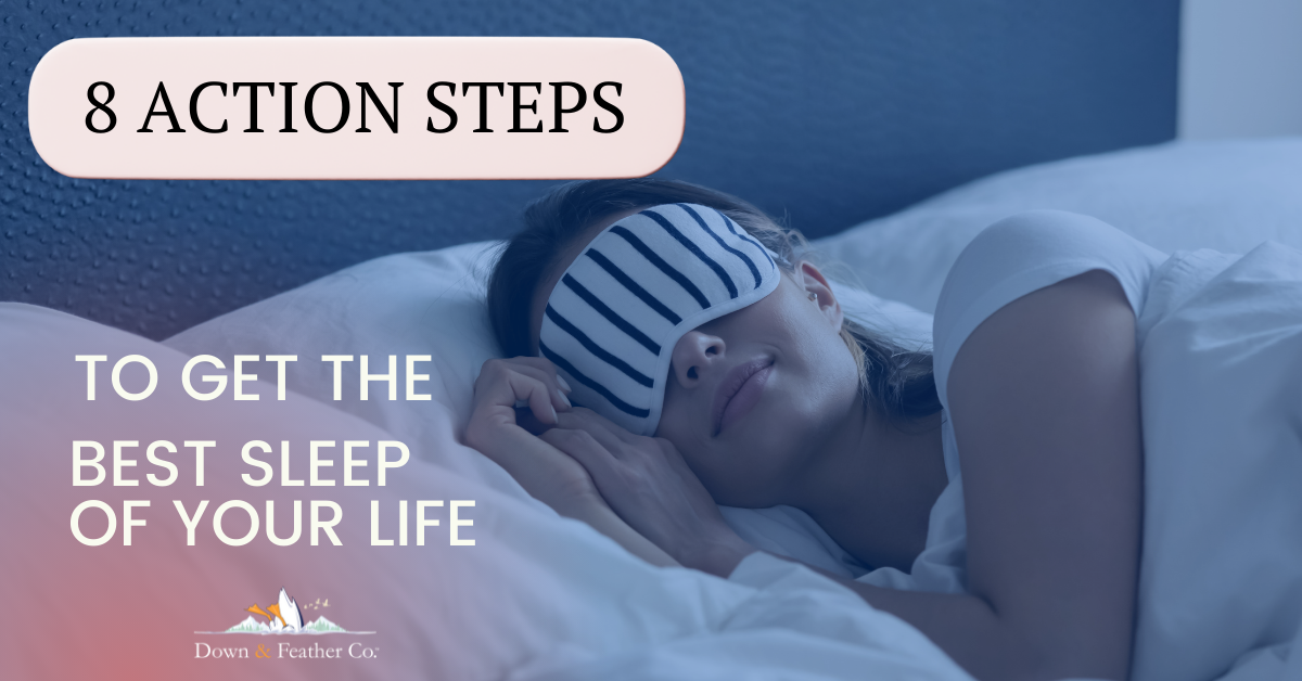 8 Action Steps To Get The Best Sleep Of Your Life