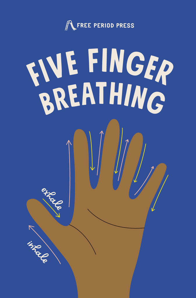 Five Finger Breathing: A Relaxing Mindfulness Meditation for Anxiety – Free  Period Press
