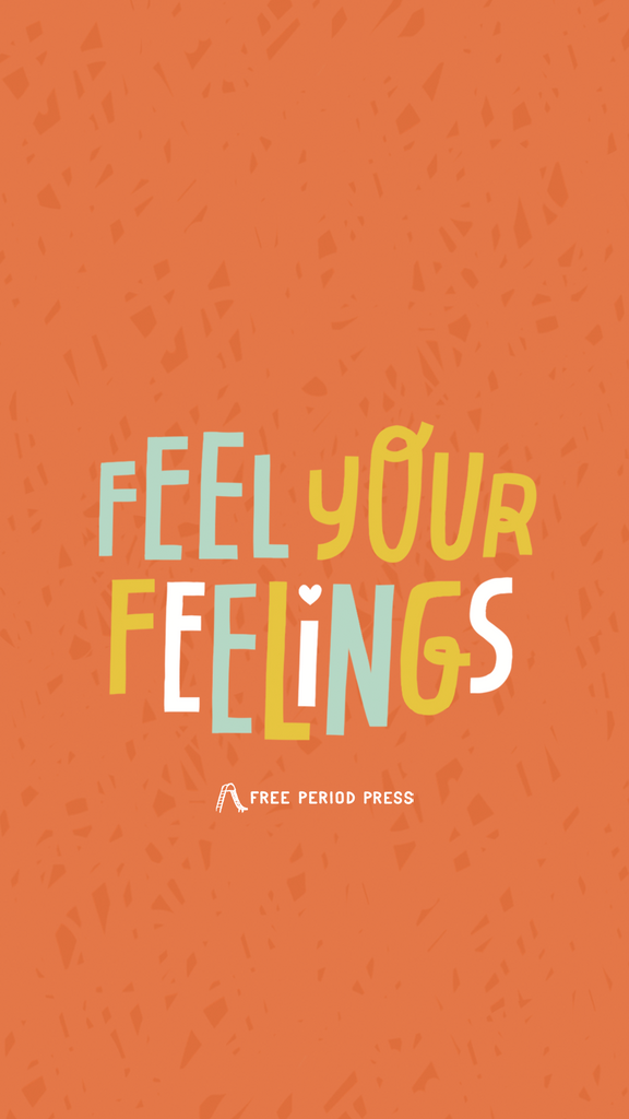 Feel Your Feelings - Phone Wallpaper by Amber Esner
