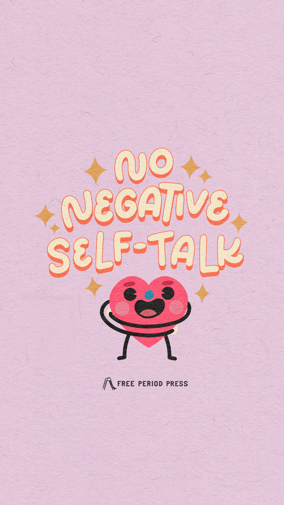 No Negative Self-Talk Phone Wallpaper - Free Period Press