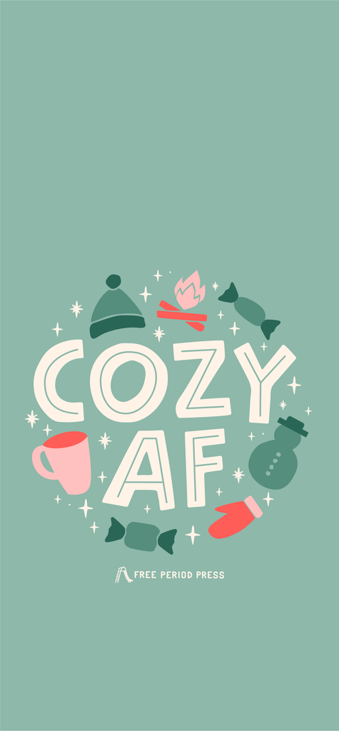 Holiday Phone Wallpaper - Cozy AF | Free Period Press