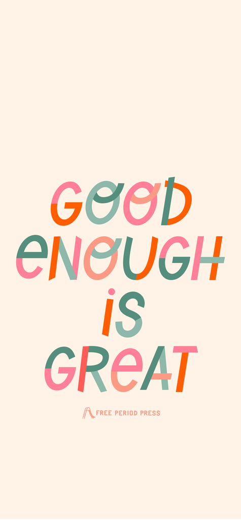 Holiday Phone Wallpaper - Good Enough is Great | Free Period Press