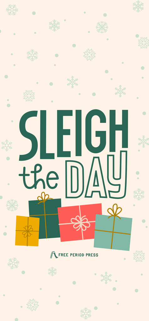 Holiday Phone Wallpaper - Sleigh the Day | Free Period Press