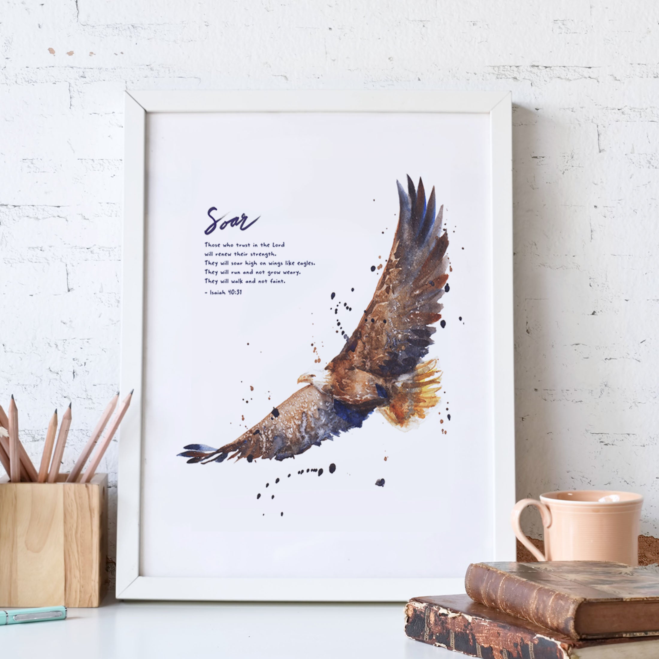 Soar On Wings Like Eagles Art Print - Isaiah 40:31