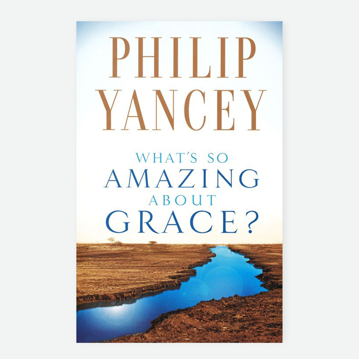 What's So Amazing About Grace?: Philip Yancey