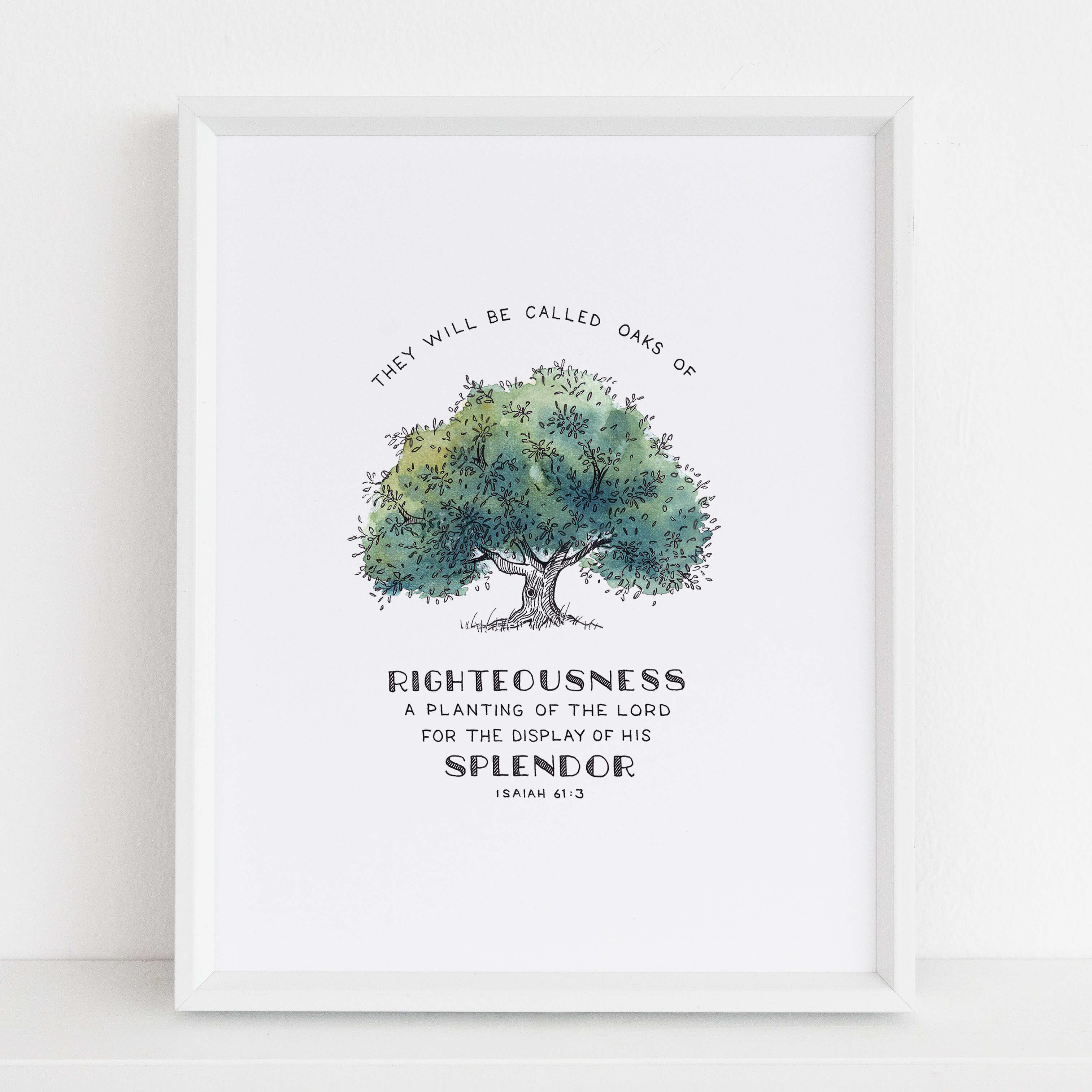 Framed Oak of Righteousness Art Print | Isaiah 61:3