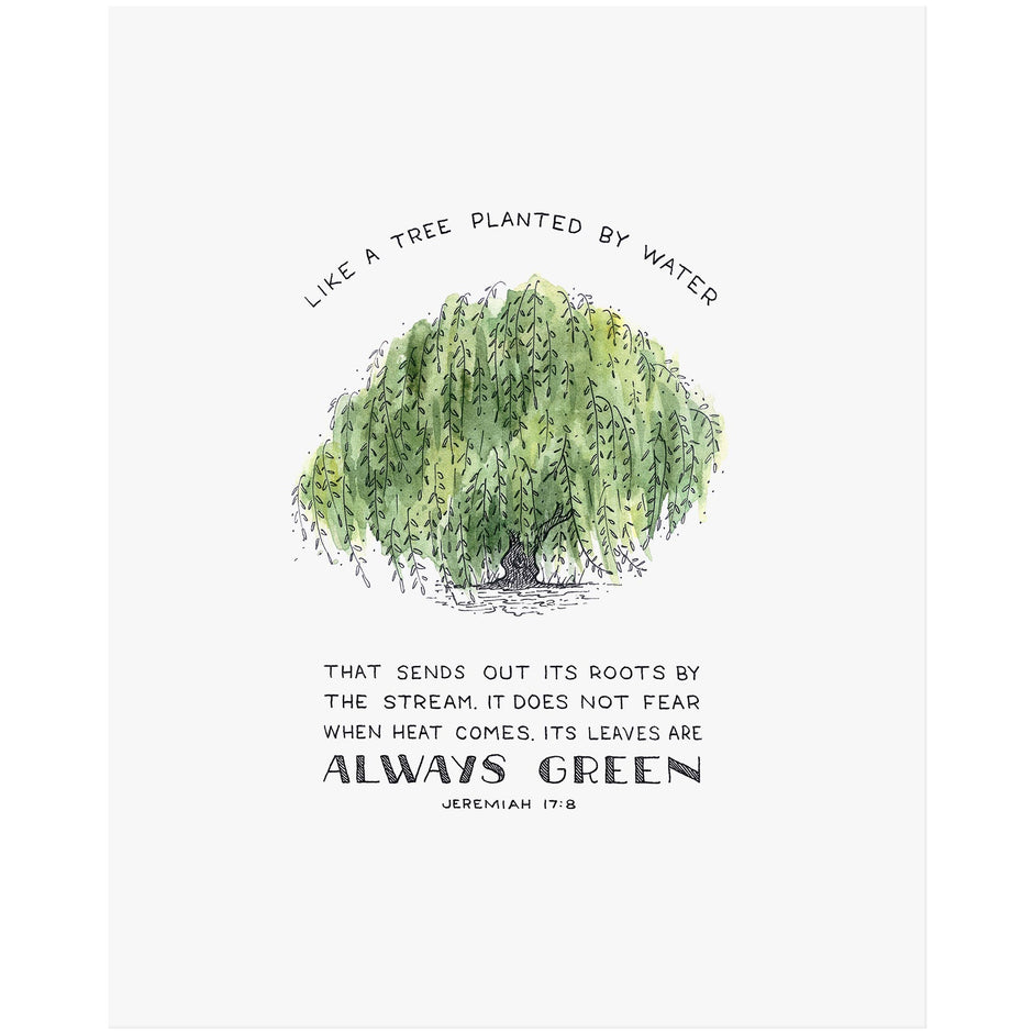 Tree Planted by Water - Jeremiah 17:8 | Scripture Art Print