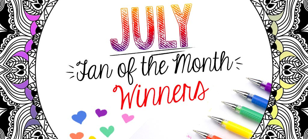 July 2020 Fan of the Month Winners