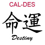CAL-DES Chinese symbol for destiny
