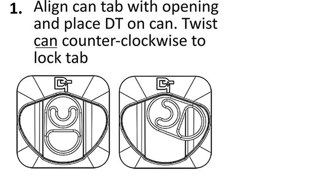 Align can tab with opening and place DT on can. Twist can counter-clockwise to lock tab