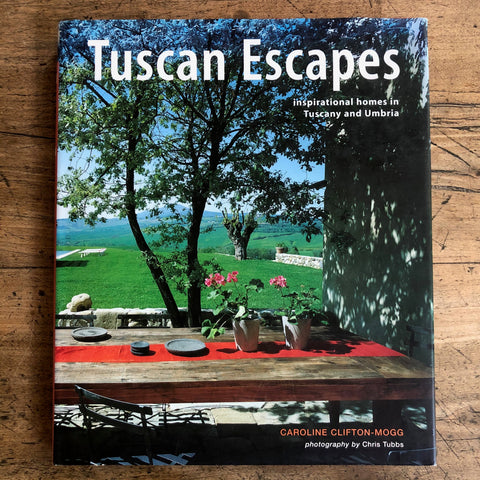 Tuscan Escapes-inspirational homes in Tuscany and Umbria
