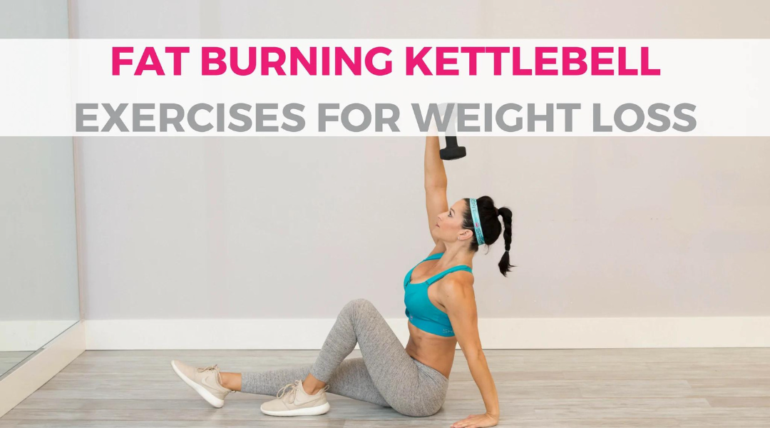8 Killer Fat-Burning Kettlebell Exercises for - SHEFIT