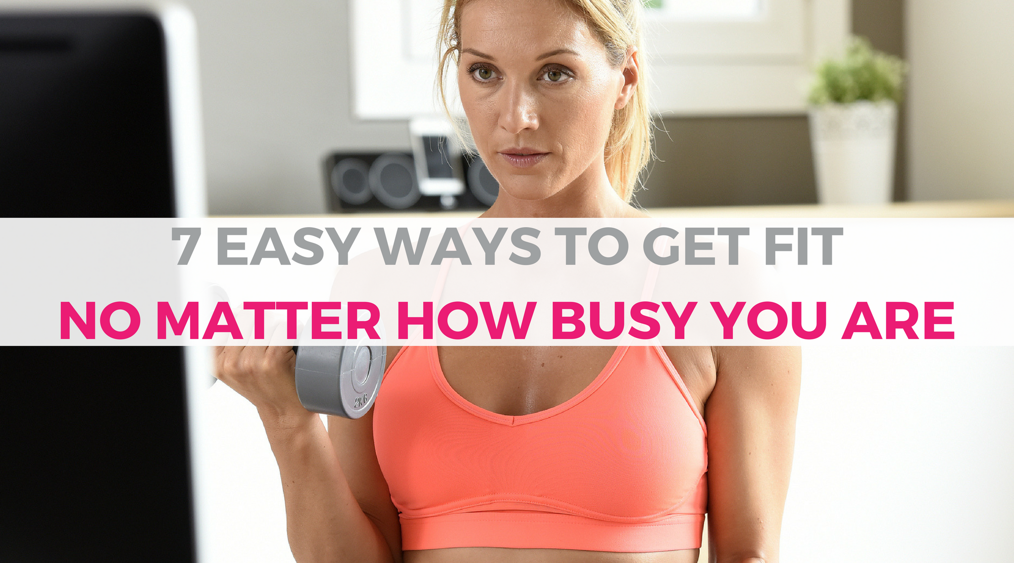 How to Fit a Workout In No Matter How Busy You Are - SHEFIT