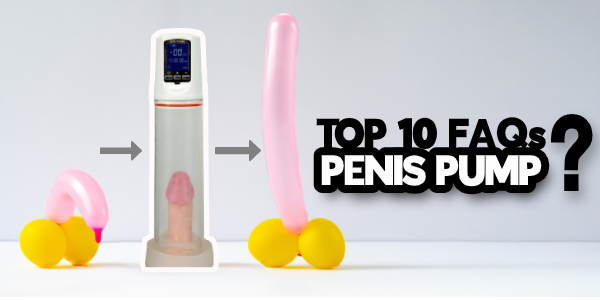 Las 10 preguntas frecuentes principales sobre la bomba de pene y ¿funciona la bomba de pene?