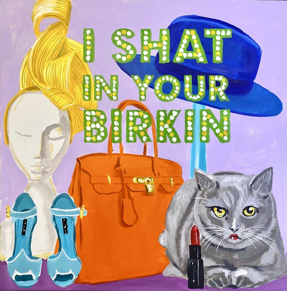 I Shat in Your Birkin