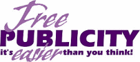 Free Publicity – It's Easier Than You Think!