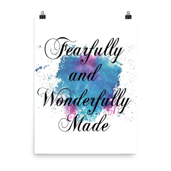 Watercolor Art Print Quote "Fearfully and Wonderfully Made" Poster