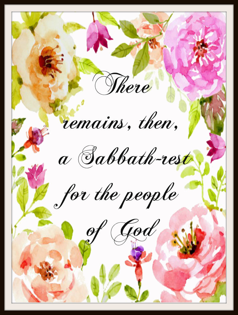 There Remains A Sabbath Rest For The People Of God Wall Decor Unfra Paper Rose Cottage
